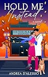 Hold Me Instead (Elmwood Falls Book 1)