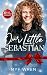 Our Little Sebastian: An MMM Christmas Daddy Romance