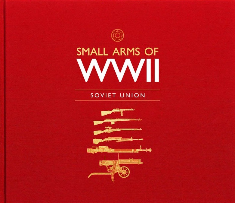 Small Arms of WWII: Soviet Union