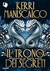 Il trono dei segreti by Kerri Maniscalco
