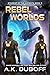Rebel Worlds (Starship of t...