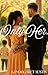 Only Her: Hearts Above Odds