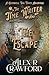 The Time Writer and The Escape by Alex R Crawford