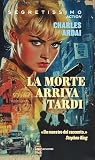La morte arriva t...