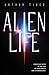 Alien Life: Christian Faith in the Age of Exoplanets and Astrobiology (Science and Faith Book 3)