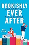 Bookishly Ever After. Innamorarsi tra le righe by Mia  Page