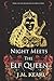 Night Meets the Elf Queen: The Elf Queen Book 4
