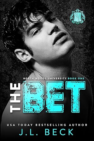 The Bet (North Woods University, #1)