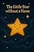 The Little Star without a Name