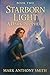 Starborn Light: A Dark Prophecy (Starborn Light: The Last Light Of Aethermoor: Starborn Light: A Dark Prophecy: Starborn Light: A fallen Star)