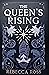 The Queen's Rising (The Queen’s Rising, #1)