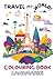 Travel My World! Colouring ...