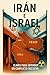 Irán e Israel: Claves para entender un conflicto decisivo (Spanish Edition)