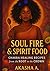 Soul Fire & Spirit Food:: C...