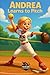 Andrea Learns to Pitch by Mike Rothstein
