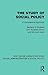 The Study of Social Policy (Routledge Library Editions: Social Administration & Social Policy)