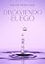 Disolviendo el Ego