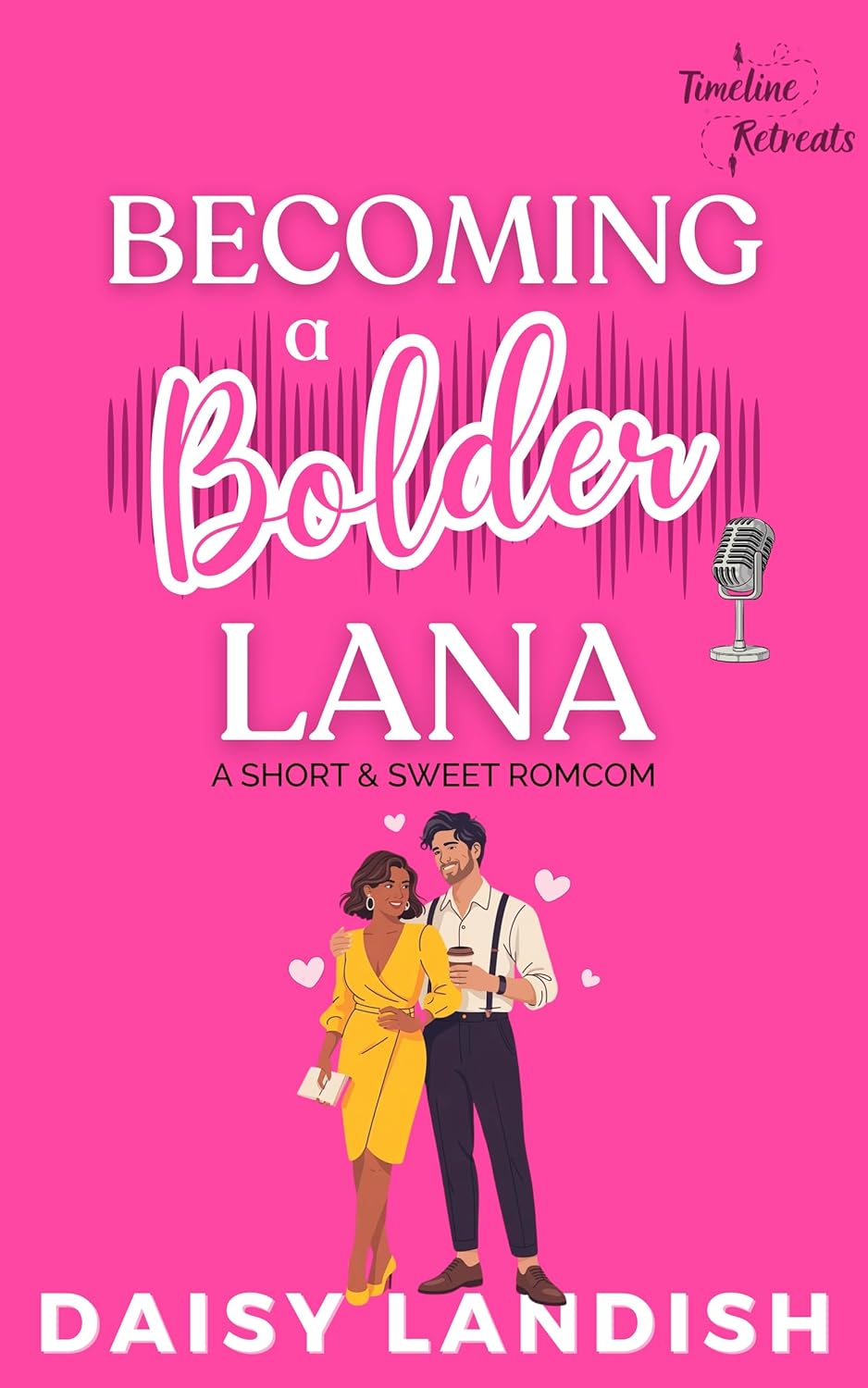 Becoming a Bolder Lana (Timeline Retreats #2)