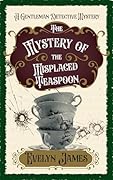 The Mystery of the Misplaced Teaspoon