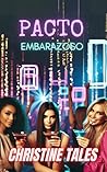 Pacto Embarazoso by Christine Tales