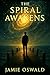 The Spiral Awakens: One Sou...