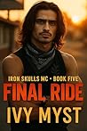 Final Ride: Iron ...