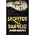 Secretos del silencio: Una ...