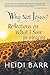 Why Not Jesus?: Reflections on What I Saw in Heaven