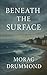 Beneath the Surface (North ...