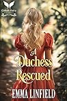 A Duchess Rescued...