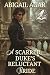 A Scarred Duke's Reluctant Bride by Abigail Agar