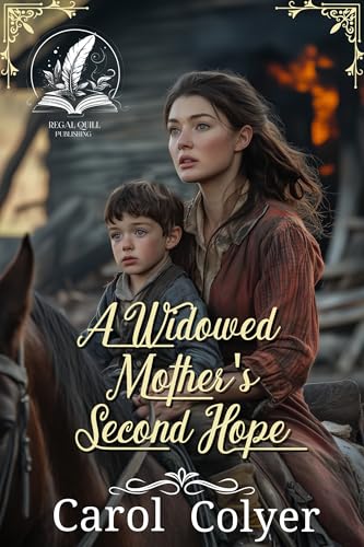 A Widowed Mother's Second Hope: A Historical Western Romance Novel (Where the West Meets the Heart)