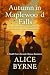 Autumn in Maplewood Falls by Alice Byrne