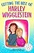 Getting the Best of Harley Wigglestein by Cary Sowers