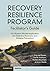 Recovery Resilience Program Facilitator's Guide: An I-System Model Application for Addiction Recovery and Relapse Prevention