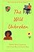 The Wild Unbroken