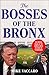 The Bosses of the Bronx by Mike Vaccaro