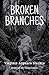 Broken Branches