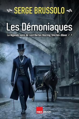 Les Démoniaques: La légende noire de Lord Barton Hosting Shicton-Wave / 1 (French Edition)