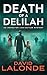 Death of a Delilah by David Lalonde