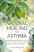 Natural Healing for Asthma:...