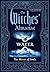 The Witches' Almanac 2026–2027 Standard Edition Issue 45: Water: The Mirror of Souls