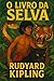 O LIVRO DA SELVA: VERSÃO OR...