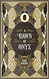 A Dawn of Onyx