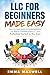 LLC for Beginners Made Easy by Emma Maxwell