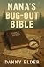 Nana's Bug Out Bible, Book One