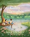 Calm Thoughts for Kids by Max Lucado