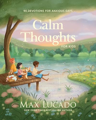 Calm Thoughts for Kids: 90 Devotions for Anxious Days (Hardcover)