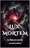 Lux Mortem: La ll...