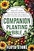 The Companion Planting Bibl...